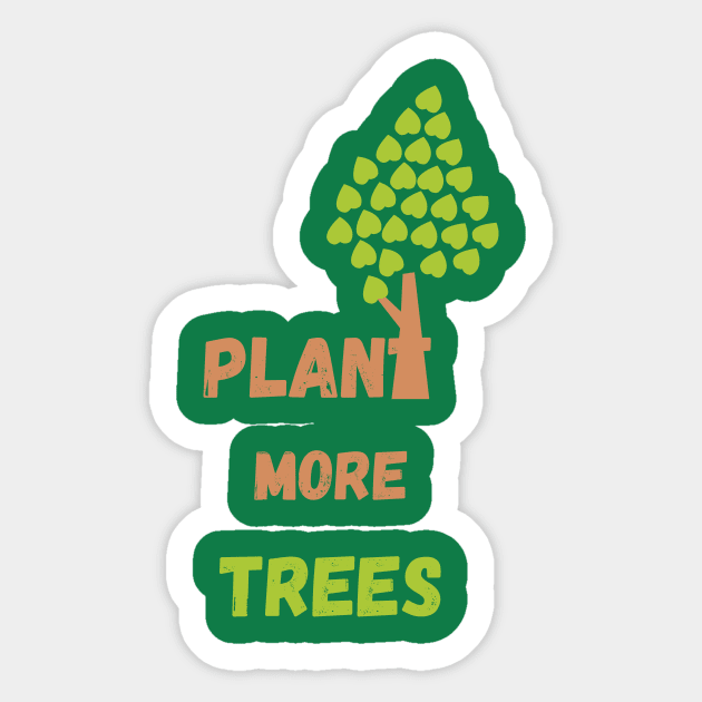 Plant More Trees - Earth Day Sticker by Sanu Designs